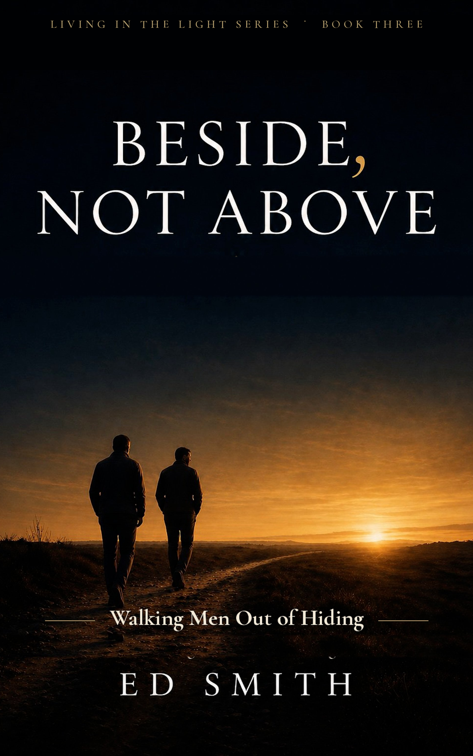 Beside, Not Above by Ed Smith